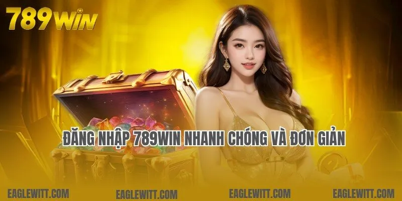 Đăng Nhập 789win - Trải Nghiệm Game Cá Cược Hấp Dẫn 6 Thao tác đăng nhập 789win nhanh, đơn giản cho hội viên mới