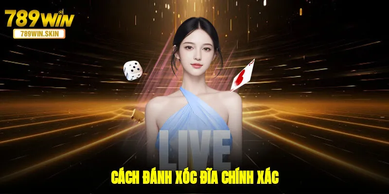 Cách đánh xóc đĩa chính xác
