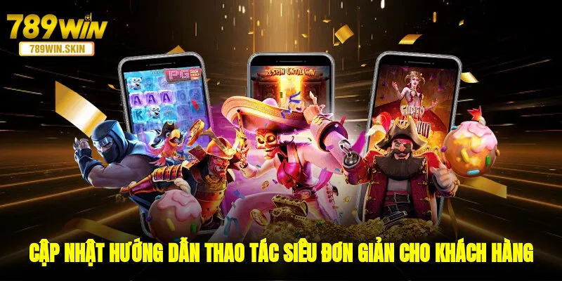 Cập nhật hướng dẫn thao tác siêu đơn giản cho khách hàng