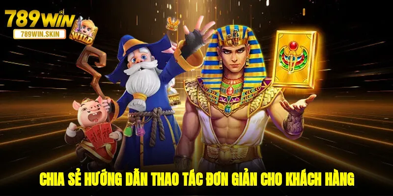 Chia sẻ hướng dẫn thao tác đơn giản cho khách hàng