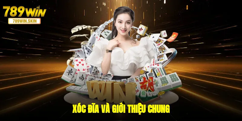 Xóc đĩa và giới thiệu chung